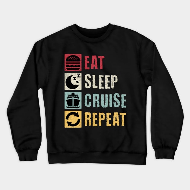 Eat Sleep Cruise Repeat Crewneck Sweatshirt by BankaiChu